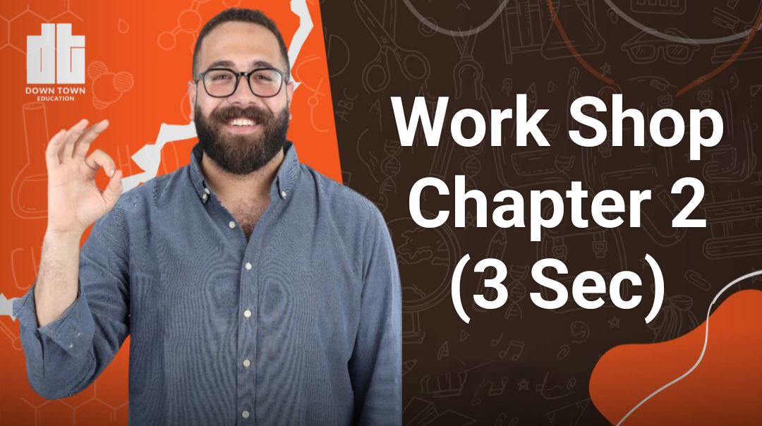 Work Shop Chapter 2 (3Sec)