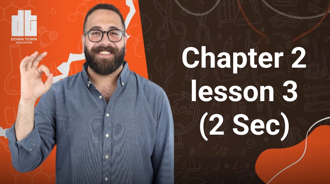 Chapter 2 lesson 3 (2 Sec)