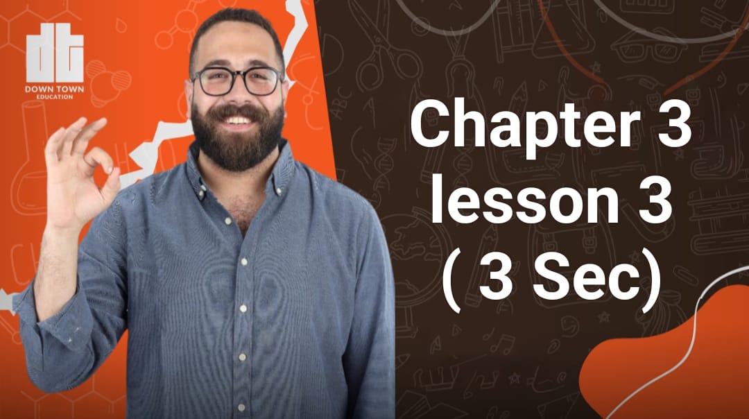 Chapter 3 lesson 3 (3 Sec)